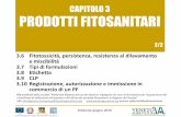 Presentazione standard di PowerPoint...PRODOTTI FITOSANITARI 2/2 3.6 Fitotossicità, persistenza, resistenza al dilavamento e miscibilità 3.7 Tipi di formulazioni 3.8 Etichetta 3.9