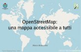OpenStreetMap: una mappa accessibile a tutti · 2019-10-09 · Humanitarian OpenStreetMap Team - Disaster response - Disaster risk reduction Putting the World's Vulnerable People