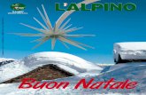 Buon Natale - Associazione Nazionale Alpini · 2019-04-01 · BUON NATALE SENZA RETORICA Negli auguri di Natale ci sta dentro un po’ di tutto. Ci stanno i sentimenti buoni, quelli