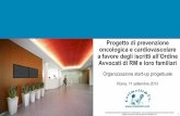 Progetto di prevenzione oncologica e cardiovascolare a ... · Roma, 11 settembre 2013 Il presente documento è strettamente confidenziale e non può essere trasmesso a terzi senza