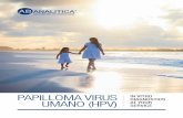 PAPILLOMA VIRUS IN VITRO DIAGNOSTICS UMANO (HPV) AT … · 2015-11-23 · PAPILLOMA VIRUS UMANO (HPV) Il cancro della cervice uterina rappresenta la seconda neoplasia femminile a