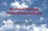 Business Strategy in the Airline Industry · 2016-01-22 · Airways e Aer lingus. •1987-1989: nuove tratte tra Irlanda e Gran Bretagna: Ryanair sfida le due compagnie operanti sulla