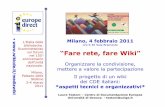 “Fare rete, fare Wiki”wikicde.cnr.it/images/Testoni.pdf · 2011-12-16 · Milano, 4 febbraio 2011 ore 9.30 Sala Bramante “Fare rete, fare Wiki” Organizzare la condivisione,