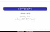 CRITTOGRAFIA - INFN...Umberto Cerruti CRITTOGRAFIA Il crack del DES Il 13 Luglio 1998, a San Francisco, venne rotto per la prima volta il Data Encryption Standard, con chiave di 64