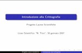 Introduzione alla Crittografia...r n −1 ≡ x Progetto Lauree Scientiﬁche Introduzione alla Crittograﬁa