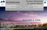 Città ed Energia Energia e città...Energia e città Patto dei Sindaci 2012 ~ 50 adesioni di singoli comuni, 1 sola unione ~ 20 PAES ~ 30% della popolazione copertura PAES ~ 15% del