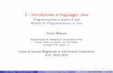 2 - Introduzione al linguaggio Javapages.di.unipi.it/.../slides/2-Intro-Java.pdf · 2015-12-18 · Sommario 1 Introduzione al linguaggio Java 2 Scrivere, compilare ed eseguire un