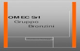 OMEC Srl · 2018-01-24 · Gruppo Bronzini OMec Srl - L’azienda dalla fondazione ad oggi La O.MEC. S.r.l. è stata fondata nel 1989, e da allora opera, per vocazione, nel settore