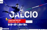 Coppa Italia 2019-20 · modulo che prevede l’acquisto delle 3 partite con promozione del 10% modulo semifinali + finale per i formati top 2 e top 3 acquisto cross mediale con tv,