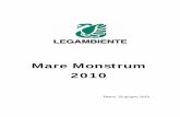 Mare Monstrum 2010 - Legambiente Verona · legambiente - mare monstrum 2010 5 indice cap. pag. premessa 6 1 i dieci nemici del mare italiano 9 2 la minaccia del petrolio in italia