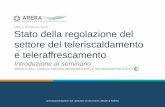 Milano, 6 febbraio 2020 Stato della regolazione del settore del … · 2020-02-17 · Introduzione al seminario 6 febbraio 2020 3 • Concentrato nelle zone più fredde: nord e centro