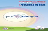 I Punto Famiglia - ACLI Sondrio · 2012-05-21 · 3 Presentazione 5 Introduzione 9 I Punto Famiglia: strategie ed opere delle ACLI con e per la famiglia Premessa 11 Parte I 1. Analisi