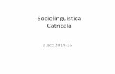 Sociolinguistica Catricalà - Roma Tre Universityhost.uniroma3.it/docenti/catricala/corso13_berr_mod.pdf• Bilinguismo sociale, regionale o nazionale (il Canada è un paese bilingue).