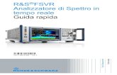 R&S FSVR Analizzatore di Spettro in tempo reale Guida rapidaIl presente manuale descrive i seguenti modelli R&S®FSVR con versione del firm- ware 1.56 e più alta R&S®FSVR7 (1311.0006K7)