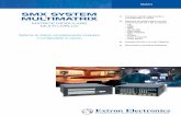 Extron - SMX System MultiMatrix...richiedere quattro o cinque matrici separate - ognuna con il suo proprio pannello di controllo e alimentatore. Un sistema del genere, oltre un ampio