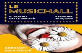 ABBONATI ALLA FOLLIA - Le Musichalllemusichall.com/wp-content/uploads/2018/07/Programma_Le...Anche per la stagione teatrale 2019/2020 si conferma Art9 alla guida de Le Musichall, con