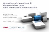 Attuazione del processo di dematerializzazione nelle Pubbliche … · 2016-05-09 · Le nuove Regole tecniche sostituiscono le Regole tecniche per il protocollo informatico di cui