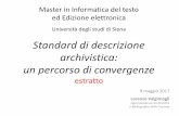 Standard di descrizione archivistica: un percorso di ... slides.pdf · web dati strutturati e connessi tra loro (collegati) –infatti, elemento distintivo di questa tecnologia è