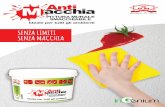 SENZA LIMITI SENZA MACCHIA - Giuseppe Di Maria S.p.A. · 2017-10-18 · guida all’efficacia di antimacchia di maria pulizia entro tipologia macchia 5 min 30 min 24 ore pennarelli