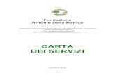 CARTA DEI SERVIZI - Fondazione Antonio Della Monicaanziani con demenza e per le loro famiglie. L’intero nucleo famigliare è accolto, ... della prevenzione delle malattie croniche