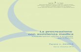 La procreazione con assistenza medica€¦ · 2001. I compiti affidati alla Commissione sono, fra l’altro, di seguire l’evoluzione della medicina umana nel campo della tecnologia