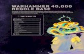 WARHAMMER 40,000 REGOLE BASE · 2020-07-02 · REGOLE BASE Warhammer 40,000 ti mette al comando di un’armata di possenti guerrieri e macchine da guerra in una battaglia per la supremazia