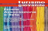 turismo giovanile - Ctg · turismo giovanile Poste Italiane s.p.a. – sped. in abb. post. D.L. 353/2003 (convert. in L. 27/2/2004 n. 46), art. 1, c.2. DCB Roma EssereAssociazione