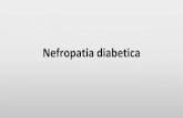 Nefropatia diabetica - Welcome to the ILTE study …Nefropatia diabetica Sindrome caratterizzata da albuminuria, lento e graduale declino della funzione renale, ipertensione arteriosa