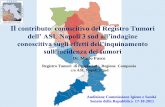 Senato della Repubblica - dell’ ASL Napoli 3 sud all’indagine … · 2013-12-20 · territorio di riferimento è di 35 Comuni e la popolazione coperta di 540.000 ... neoplasia