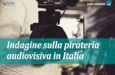 Indagine sulla pirateria audiovisiva in Italia - FAPAV ... PIRATERIA INDIRETTA (TOT) 7,4% 3.876.000