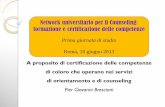 Network universitario per il Counseling: formazione …...Network universitario per il Counseling: formazione e certificazione delle competenze Prima giornata di studio Roma, 10 giugno