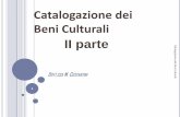 Catalogazione dei Beni Culturali - Facoltà di Lettere e Filosofia · 2019-10-09 · La restituzione grafica e fotografica del bene è parte integrante del processo di catalogazione.