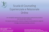 Scuola di Counseling Esperienziale e Relazionale Online · 2020-04-25 · Con noi potrai diventare Counselor attraverso un percorso formativo qualificante, basato su tecniche e contenuti