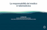 La responsabilità del medico in telemedicina · Il medico, nell’uso degli strumenti informatici, garantisce l’acquisizione del consenso, la tutela della riservatezza, la pertinenza