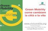 Green Mobility come cambiare la città e la vita · 2018-10-22 · • Cina, leader mondo, 300 mila auto elettriche e 30 ml e-bike e motorini. 200 ml in circolazione: ... flotte pubbliche