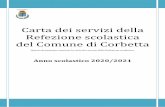 Carta dei servizi della Refezione scolastica del Comune di Corbetta · 2020-07-01 · La Carta dei Servizi rappresenta il quadro di riferimento dei Servizi rivolti a bambini e ragazzi,