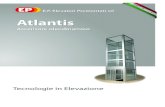 Atlantis IT rev2 (2018) lr...Atlantis può essere installato sia all’interno che all’esterno degli edi˚ci. In tutti i casi in cui non esista un vano corsa, l’ascensore può