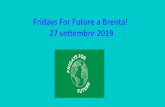 Fridays For Future a Brenta! 27 settembre 2019 · caro diario, che con noi c’erano anche le altre classi della nostra scuola. Eravamo tutti molto eccitati e continuavamo a dire