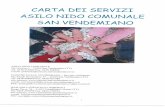 Comune di San Vendemiano (TV) · 2020-06-18 · 1. CARTA DEI SERVIZI 1.1 Che cos'è la Carta dei Servizi La Carta dei Servizi è 10 strumento con il quale I'I.P.A.B. —Asilo Infantile