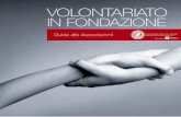 VOLONTARIATO IN FONDAZIONE - Policlinico di Milano · 2017-10-05 · Associazione “Per il Policlinico” ONLUS Associazione Amici della Clinica Neurochirurgica ACNUM Associazione