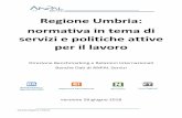 Regione Umbria: normativa in tema di servizi e politiche ...di crisi e alle zone colpite dal sisma e la restante parte per gli ammortizzatori sociali in deroga. DGR n. 1209 del 24