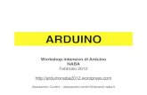 ARDUINO - Alessandro Contini · 2012-02-13 · Arduino ed un software in esecuzione sul Computer Firmata library è una libreria nativa compresa nel software Arduino che implementa