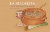 LA RIBOLLITA - Sinalunga · 2 LA RIBOLLITA Che la Ribollita, insieme alla Fiorentina, sia uno dei piatti più famosi ed apprezzati della cucina Toscana è cosa assodata. Il termine