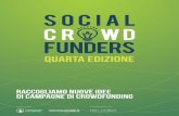 Social Crowd Funder Quarta Edizione Bando · 20 ore settimanali ﬁno al termine della campagna di crowdfunding. PERCORSO 10 Solo in caso di raggiungimento della metà dell’obiettivo