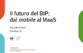 Il futuro del BIP: dal mobile al MaaS...Piemonte per l’attuazione del Piano Regionale della Mobilità e dei Trasporti e per il perseguimento degli obiettivi di accessibilità e sostenibilità