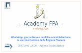 Academy FPAforges.forumpa.it/assets/Speeches/16918/ad_16_lucchi.pdf · - Academy FPA - #forumpa2016 WhatsApp, giornalismo e pubblica amministrazione, la sperimentazione della Regione