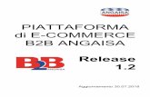 PIATTAFORMA di E-COMMERCE B2B ANGAISA Release 1 · Si prega di inserire nel documento bolla stampato, la dicitura “B2B” di fianco al numero di bolla in modo da rendere chiaro