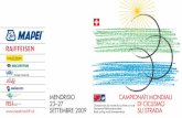 MENDRISIO CAMPIONATI MONDIALI 23–27 DI CICLISMO … · SETTEMBRE 2009. La regione più meridionale della Svizzera, incastonata tra le Alpi e i magnifici laghi, è da sempre amata