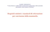 Requisiti minimi e standard di refertazione per carcinoma ......SIAPEC PIEMONTE “Concordanza e uniformità di refertazione diagnostica nelle anatomie patologiche della Regione Piemonte”