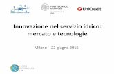 Innovazione nel servizio idrico: mercato e tecnologie€¦ · SmartH2O: an ICT platform to leverage on Social Computing for the efficient management of Water Consumption ... Technology